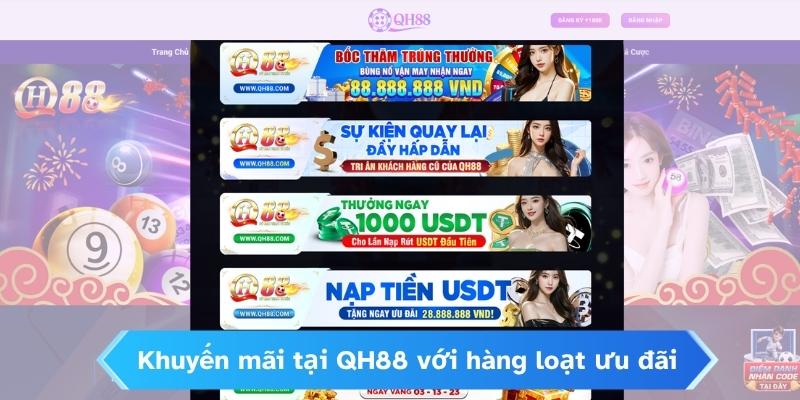 Khuyến mãi tại QH88 với hàng loạt ưu đãi cho người chơi mới và thành viên VIP